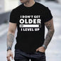 I Don't Get Older I Level T-shirt Gamers Gaming Men